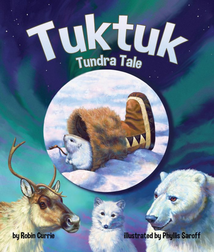  Tuktuk: Tundra Tale by Robin Currie (Author), Phyllis Saroff (Illustrator) 