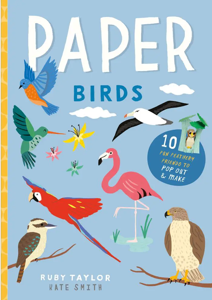 Paper Birds: 10 Fun Feathery Friends to Pop Out and Make