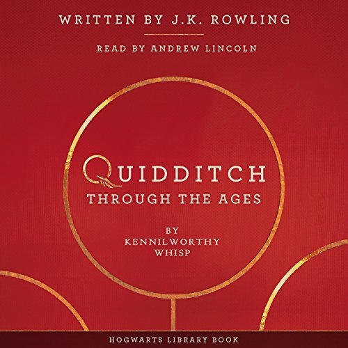 Quidditch Through the Ages Narrated by Andrew Lincoln