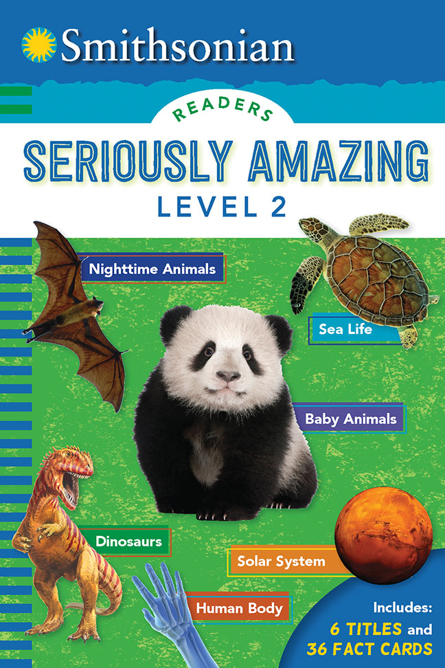 Smithsonian Readers: Seriously Amazing Level 2 Author: Brenda Scott-Royce, Emily Rose Oachs, Stephen Binns, Ruth Strother et. al.