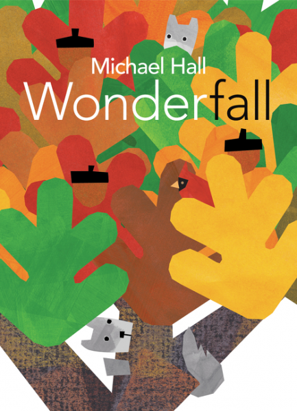 Wonderfall by Michael Hall illustrated by Michael Hall