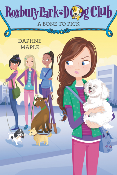 Roxbury Park Dog Club; Volume number 6 Roxbury Park Dog Club #6: A Bone to Pick by Daphne Maple