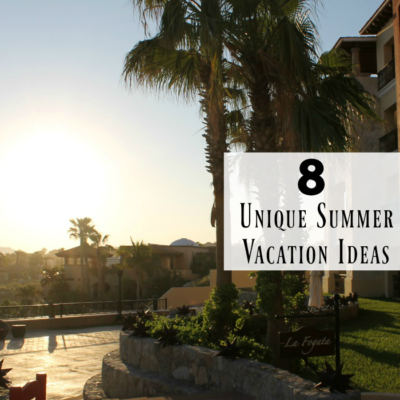 8 Unique Summer Vacation Ideas
