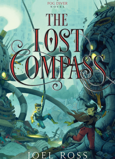 Fog Diver; Volume number 2 The Lost Compass by Joel Ross
