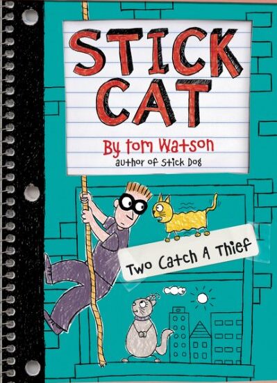 Stick Cat; Volume number 3 Stick Cat: Two Catch a Thief by Tom Watson