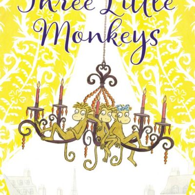 Three Little Monkeys by Quentin Blake illustrated by Emma Chichester Clark