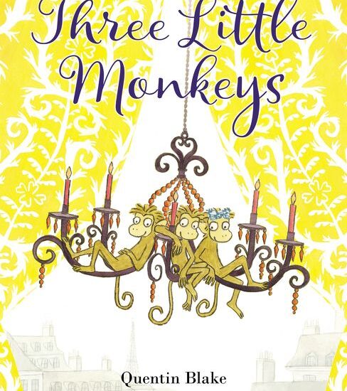 Three Little Monkeys by Quentin Blake illustrated by Emma Chichester Clark
