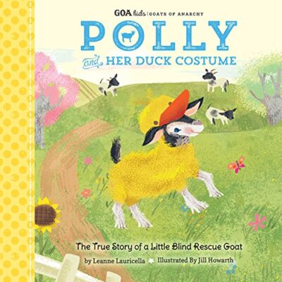GOA Kids - Goats of Anarchy: Polly and Her Duck Costume by Leanne Lauricella