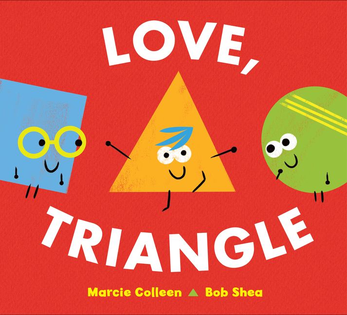 Love, Triangle by Marcie Colleen, Bob Shea