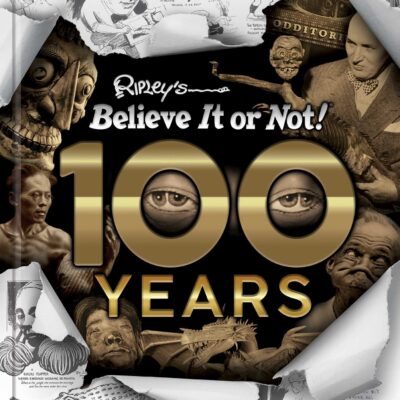 Ripley’s Believe It or Not! 100 Years