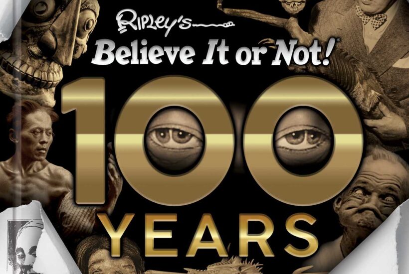 Ripley’s Believe It or Not! 100 Years