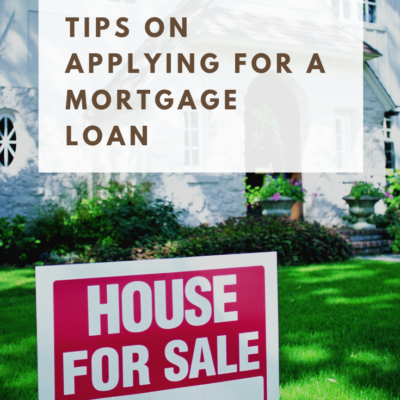 Tips When Applying for Mortgage Loan