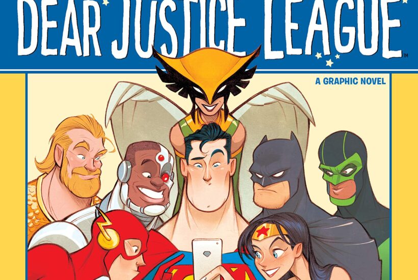 DEAR JUSTICE LEAGUE