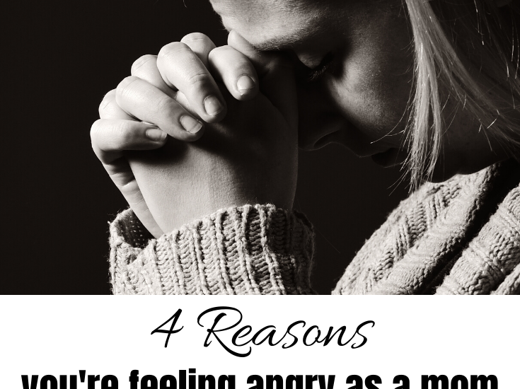 Reasons you're feeling angry as a mom