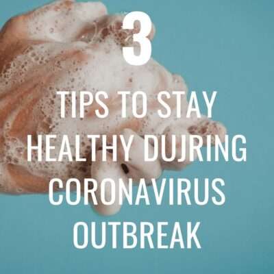 Tips to Stay Healthy During the Coronavirus Outbreak