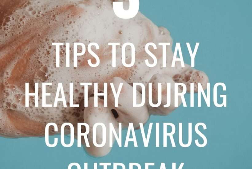 Tips to Stay Healthy During the Coronavirus Outbreak