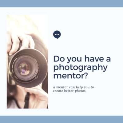 Do you have a Photography Mentor?