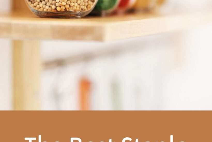 The Best Staple Foods for the Pantry