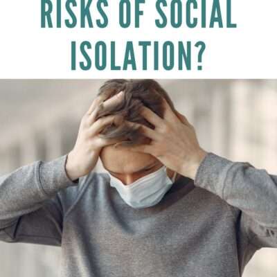 What Are the Risks of Social Isolation