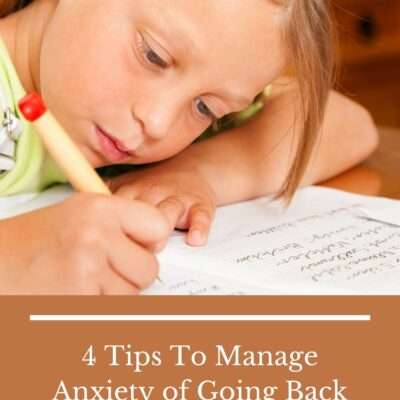 4 Tips To Manage Anxiety of Going Back To School