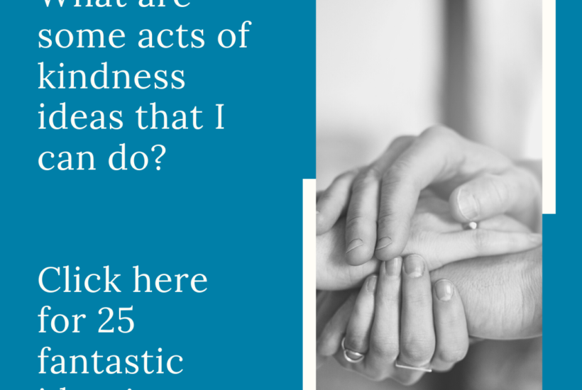 What are some acts of kindness ideas that I can do?