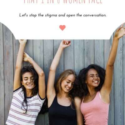 Destigmatizing A Condition that 1 in 6 Women Face