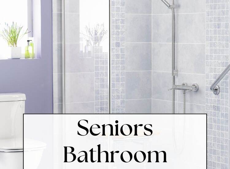 Seniors Bathroom Renovations - Ideas and Tips