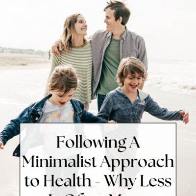 family of four walking on beach - text: Following A Minimalist Approach to Health - Why Less Is Often More