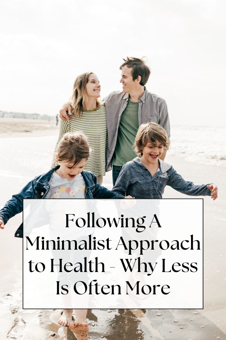 family of four walking on beach - text: Following A Minimalist Approach to Health - Why Less Is Often More