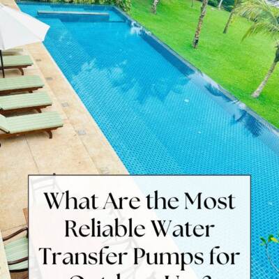 long pool surrounded my grass, a patio and lawn chairs, text: What Are the Most Reliable Water Transfer Pumps for Outdoor Use?