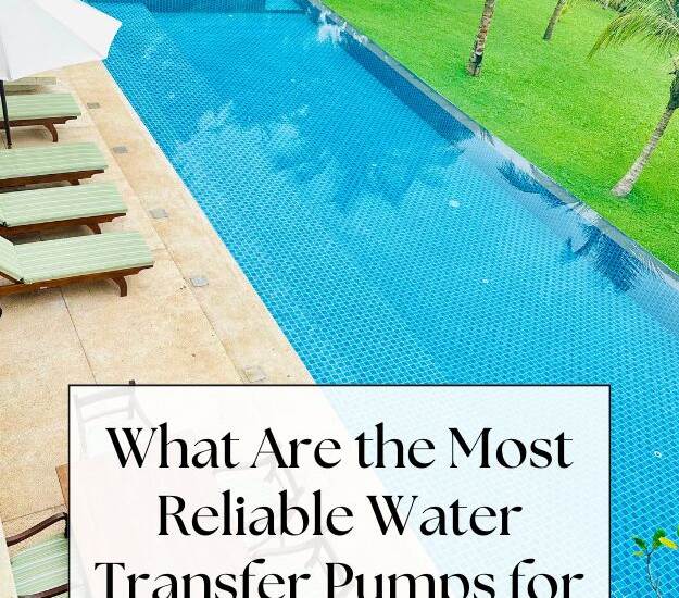 long pool surrounded my grass, a patio and lawn chairs, text: What Are the Most Reliable Water Transfer Pumps for Outdoor Use?