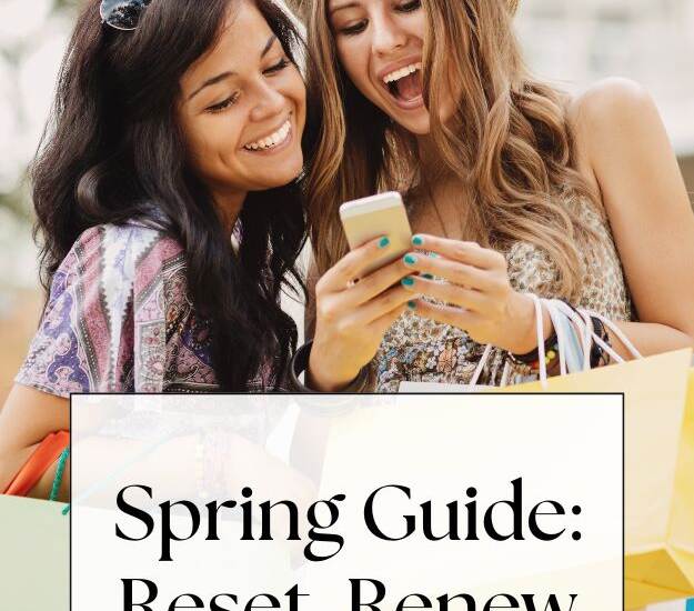 two women looking at phone with bags in hands, text: Spring Guide: Reset, Renew