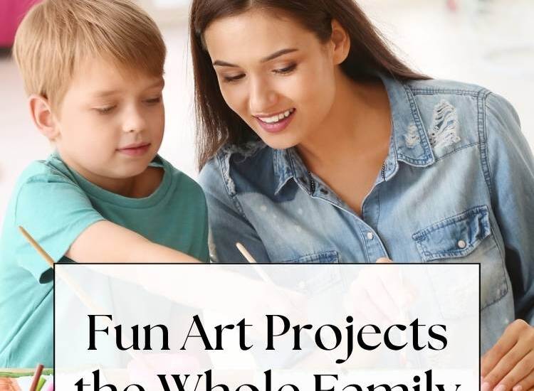 woman and child painting - text: Fun Art Projects the Whole Family Can Try at Home