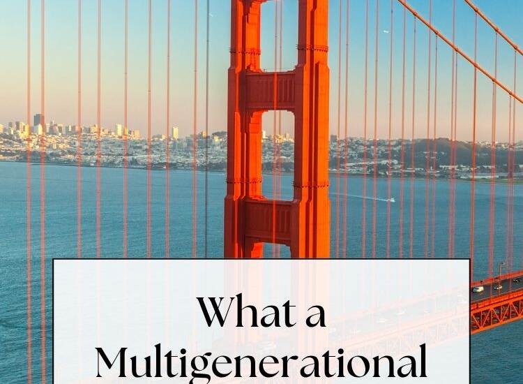 golden gate bridge with water and city in background - text: What a Multigenerational Trip to San Francisco Actually Looks Like